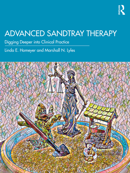 Title details for Advanced Sandtray Therapy by Linda E. Homeyer - Available